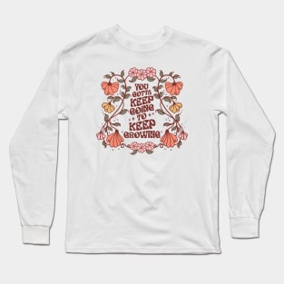 Keep going to go Long Sleeve T-Shirt